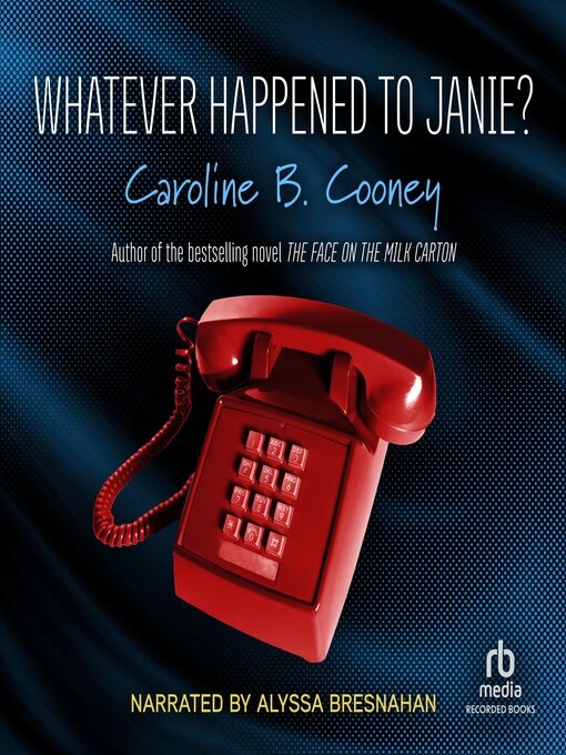 Title details for Whatever Happened to Janie? by Caroline B. Cooney - Available